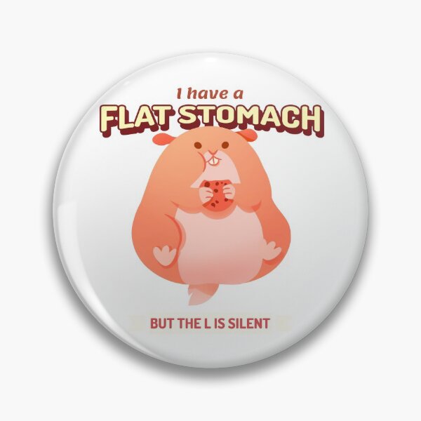 Item preview, "Hamster" I have a flat Stomach but the L is silent  designed and sold by art-fox.