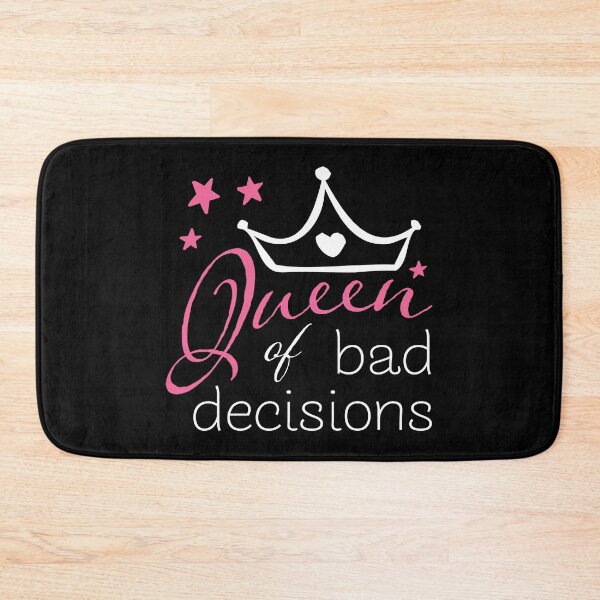 Item preview, Queen of Bad Decisions designed and sold by fotollissimo.