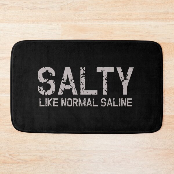 Item preview, Salty like normal saline Funny Nurse saying distressed grey text| Nurse life, Nursing student, Nurse in Training | Nurse gift designed and sold by Violet Treasures.