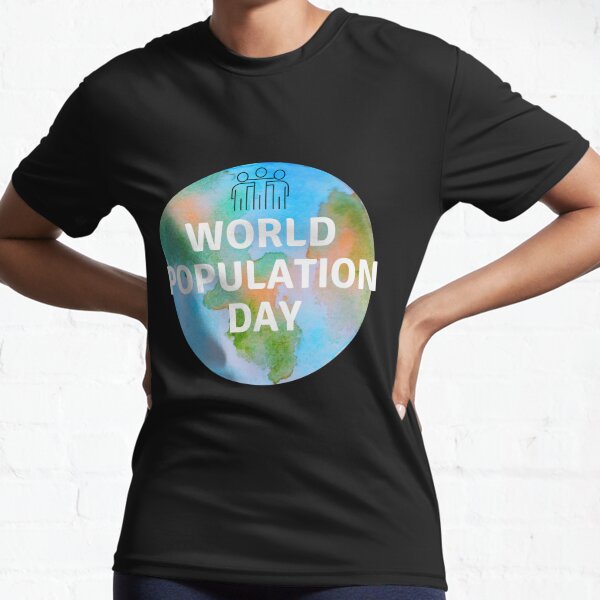 World Population T-Shirts Day for Redbubble | Sale
