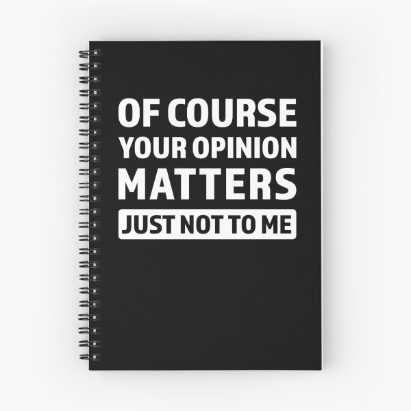 Item preview, Your Opinion Matters Just Not To Me designed and sold by AdventureTee.