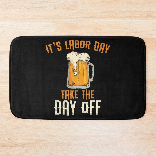 Item preview,  Long Weekend Labor Day, Beer Day Drinking,  Funny Labor Day, Take The Day Off, Cheers with Beers designed and sold by Merchking1.