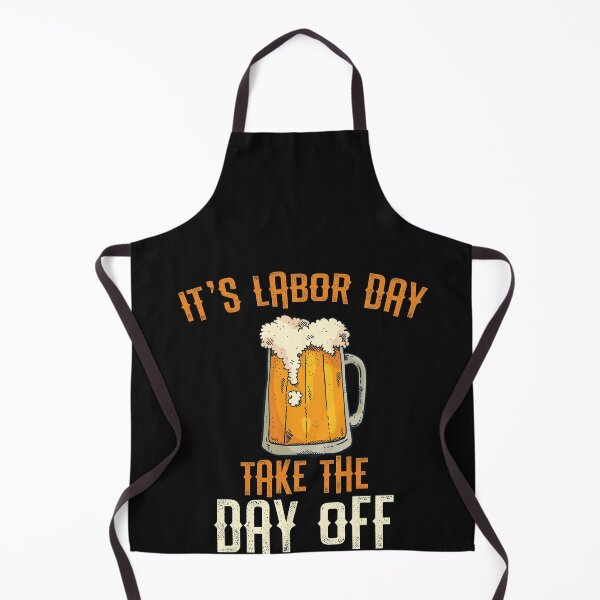 Item preview,  Long Weekend Labor Day, Beer Day Drinking,  Funny Labor Day, Take The Day Off, Cheers with Beers designed and sold by Merchking1.
