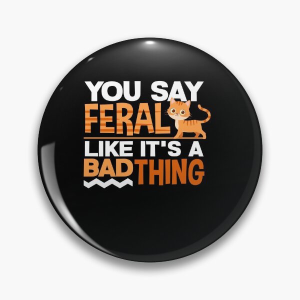 Item preview, Rusty-Spotted Cat Funny You Say Feral Like It's A Bad Thing designed and sold by ShopTheStyle.
