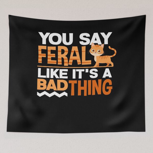 Item preview, Rusty-Spotted Cat Funny You Say Feral Like It's A Bad Thing designed and sold by ShopTheStyle.