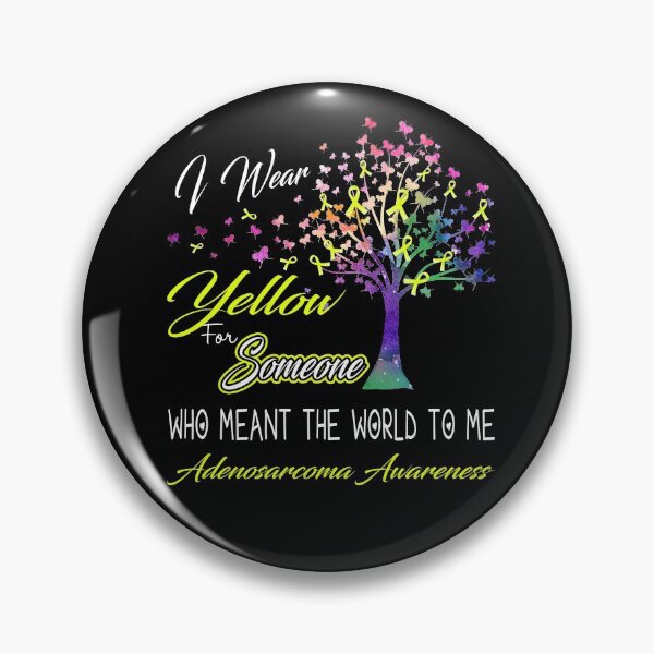 Item preview, I Wear Yellow For Someone Adenosarcoma Awareness designed and sold by Gillosina.