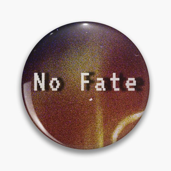 Item preview, no fate designed and sold by timetodieoldman.