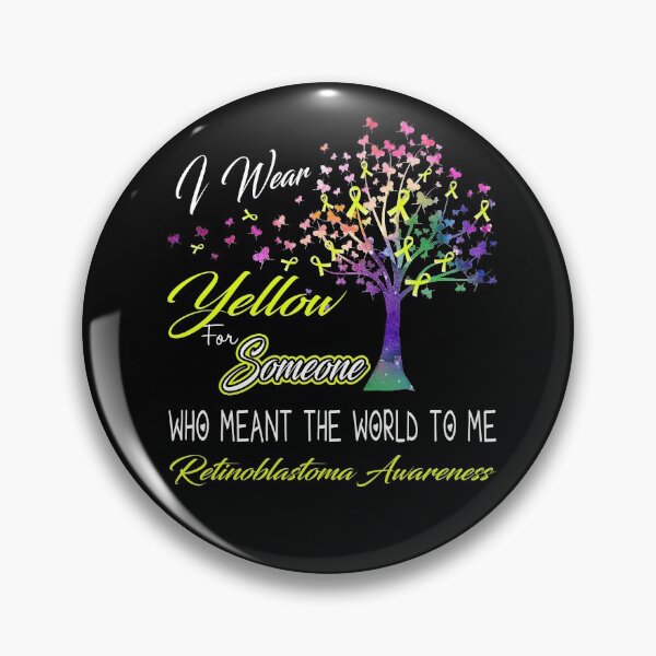 Item preview, I Wear Yellow For Someone Retinoblastoma Awareness designed and sold by Gillosina.