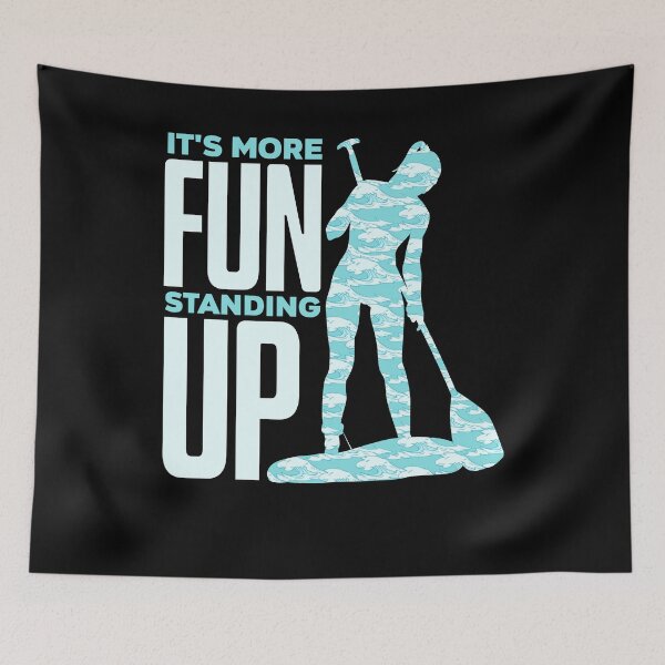 Item preview, Paddleboarding Stand Up Paddle It's More Fun Standing Up designed and sold by ShopTheStyle.