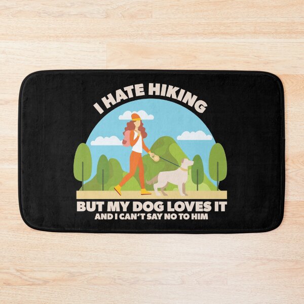 Item preview, I Hate Hiking But My Dog Loves It Boy Dog That Loves Hiking designed and sold by RoguePixel.