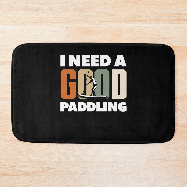 Item preview, Paddleboarding I Need A Good Paddling Funny designed and sold by ShopTheStyle.