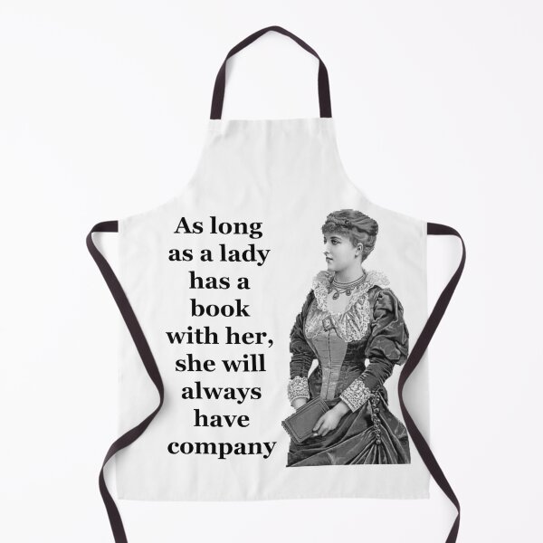 Item preview, As long as a lady has a book with her she will always have company.  designed and sold by Englishmistress.