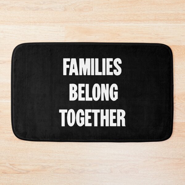 Item preview, Families Belong Together designed and sold by Good-Looking Corpse.