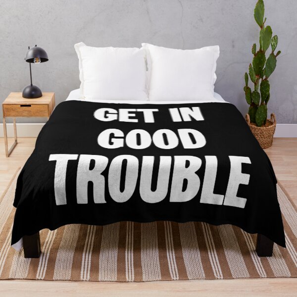 Item preview, Get In Good Trouble designed and sold by Good-Looking Corpse.