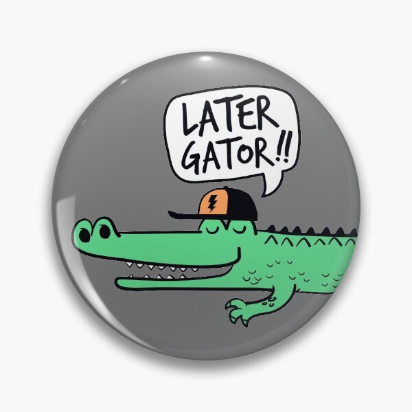 Item preview, Later Gator designed and sold by Chirpy-Llama.