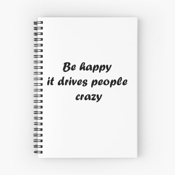 Item preview, Be happy it drives people crazy designed and sold by Anoirshop ⭐⭐⭐⭐⭐.
