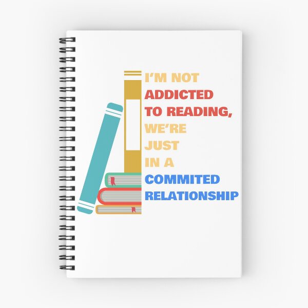 Item preview, I’m not addicted to reading, we’re just in a committed relationship  designed and sold by tgislayer.