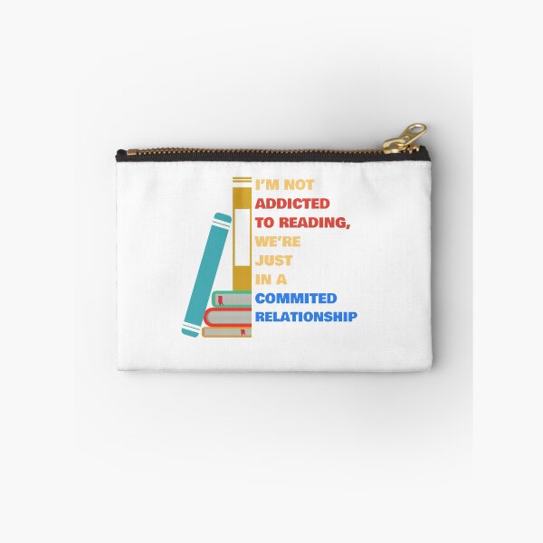 Item preview, I’m not addicted to reading, we’re just in a committed relationship  designed and sold by tgislayer.