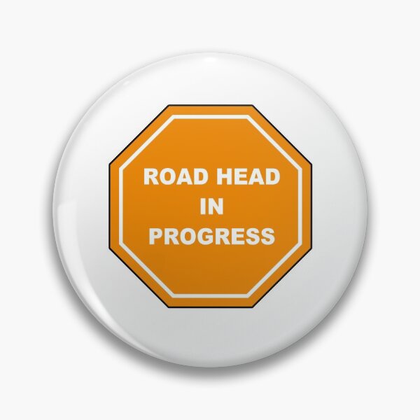 Item preview, Road Head in Progress designed and sold by NOTFUNNIE.