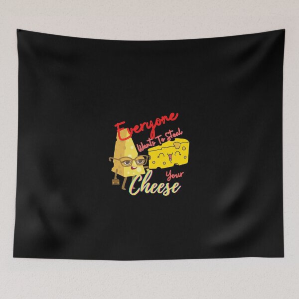Item preview, Everyone Wants To Steal Your Cheese designed and sold by JoLiShop.