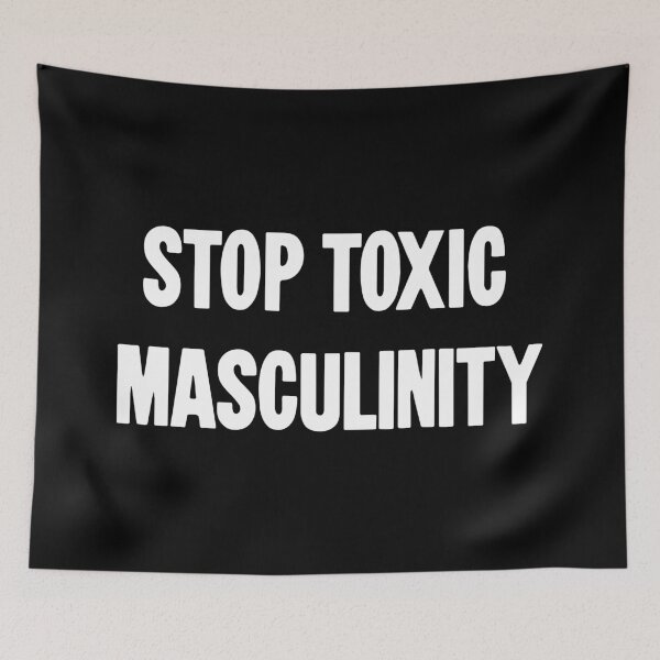 Item preview, Stop Toxic Masculinity designed and sold by Good-Looking Corpse.