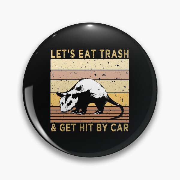 Item preview, Let's Eat Trash & Get Hit By a car designed and sold by osamamohamad.
