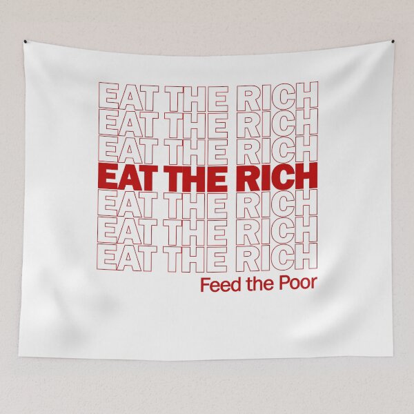 Item preview, Eat The Rich Feed The Poor - Plastic Bag Meme, Socialist, Leftist, Anarchist, Anti Capitalist  designed and sold by SpaceDogLaika.