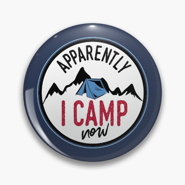 Item preview, Apparently I Camp Now - Camping Vacation designed and sold by Pau Baz.