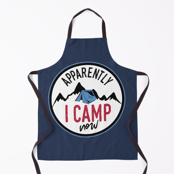 Item preview, Apparently I Camp Now - Camping Vacation designed and sold by Pau Baz.