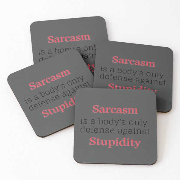 Item preview, Sarcasm is the body's defense. designed and sold by Inspired Sarcasm.