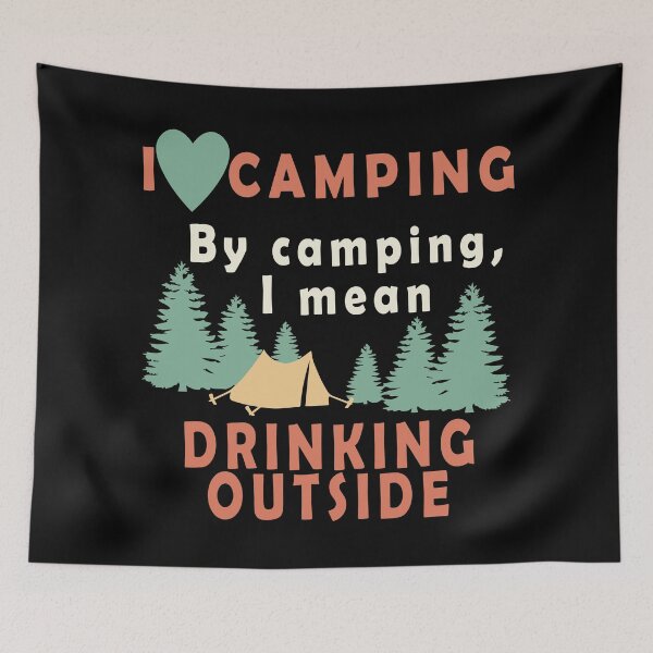 Item preview, Funny Camping Drinking Outdoors designed and sold by GrynszpanDezign.