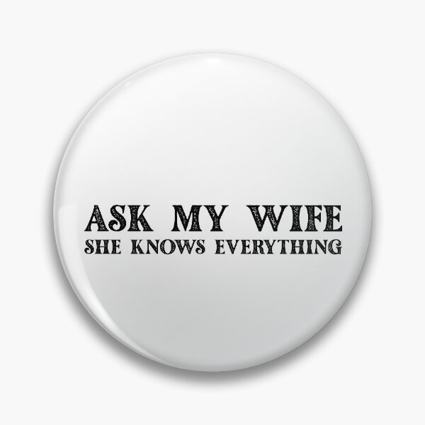 Item preview, Ask My Wife She Knows Everything designed and sold by hattem.