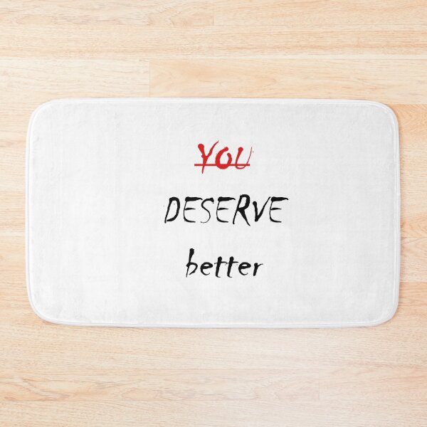 Item preview, You deserve better designed and sold by Anoirshop ⭐⭐⭐⭐⭐.