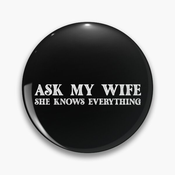 Item preview, Ask My Wife She Knows Everything designed and sold by hattem.
