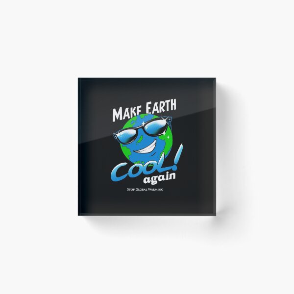 Item preview, Make Earth Cool Again designed and sold by vincenttrinidad.