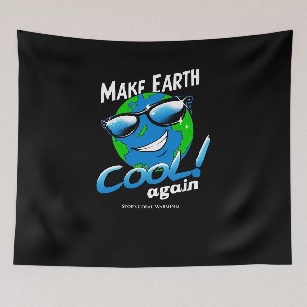Item preview, Make Earth Cool Again designed and sold by vincenttrinidad.