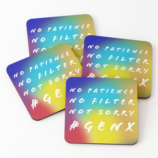 Item preview, No Patience ... No Filter ... Not Sorry ... #GenX designed and sold by Kristin Fitzsimmons.