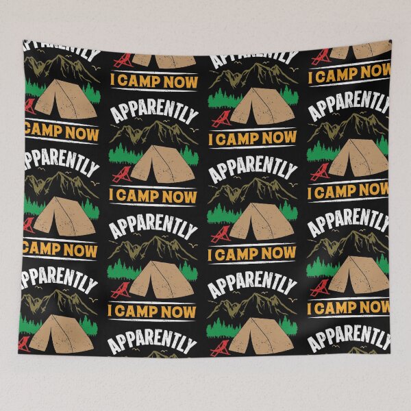 Item preview, Apparently I Camp Now | Camping Is My New Love designed and sold by GravitiTees.