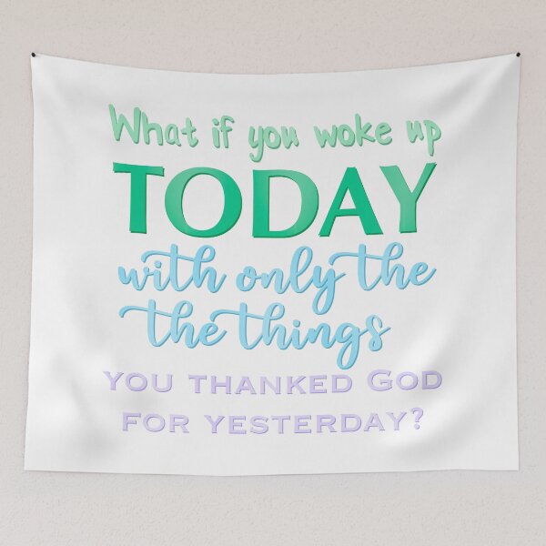 Item preview, What If You Woke Up Today… designed and sold by Elle  Hazlett.