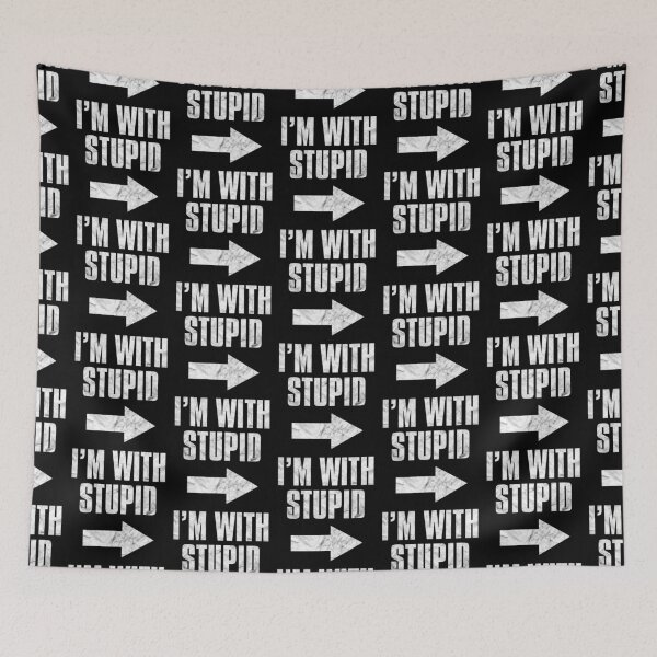 Item preview, I'm With Stupid (distressed design) designed and sold by siggyspatsky.