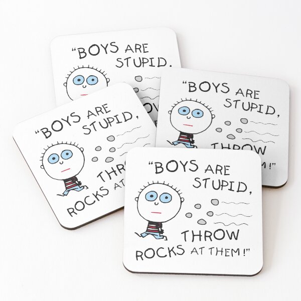Item preview, Boys are Stupid Throw Rocks at Them designed and sold by ZippyPelvis.