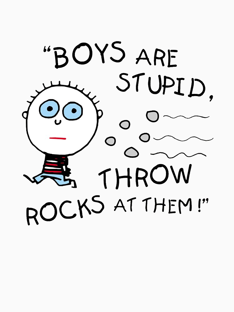 Boys Are Stupid Throw Rocks at Them Ladies T Shirt Funny Tshirt