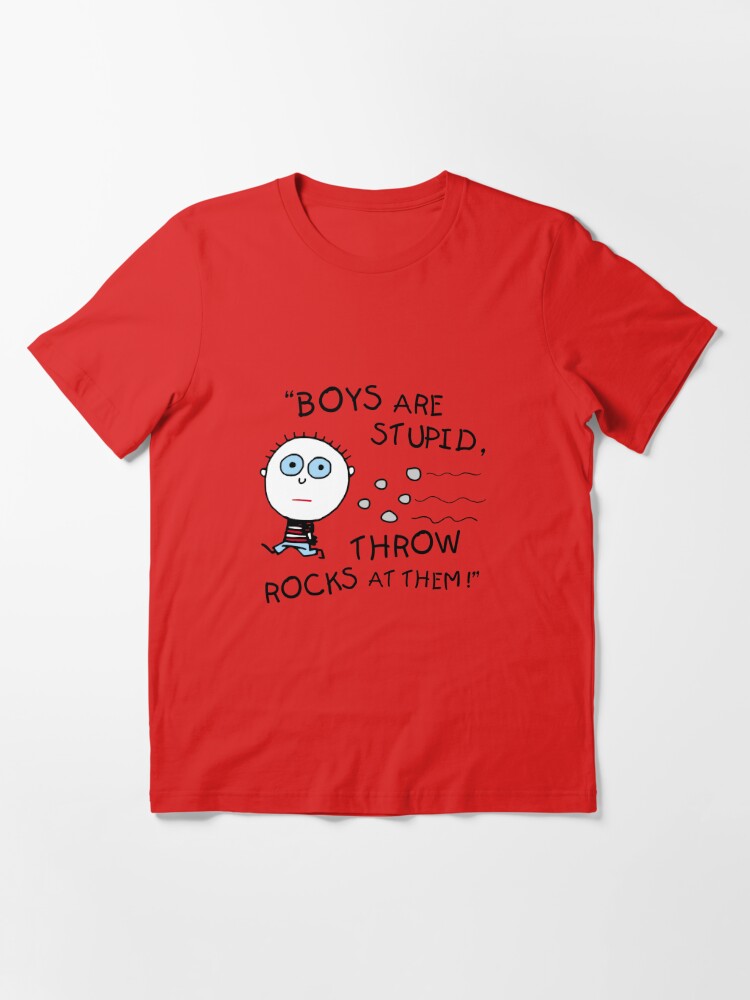 Boys Are Stupid Throw Rocks at Them Ladies T Shirt Funny Tshirt