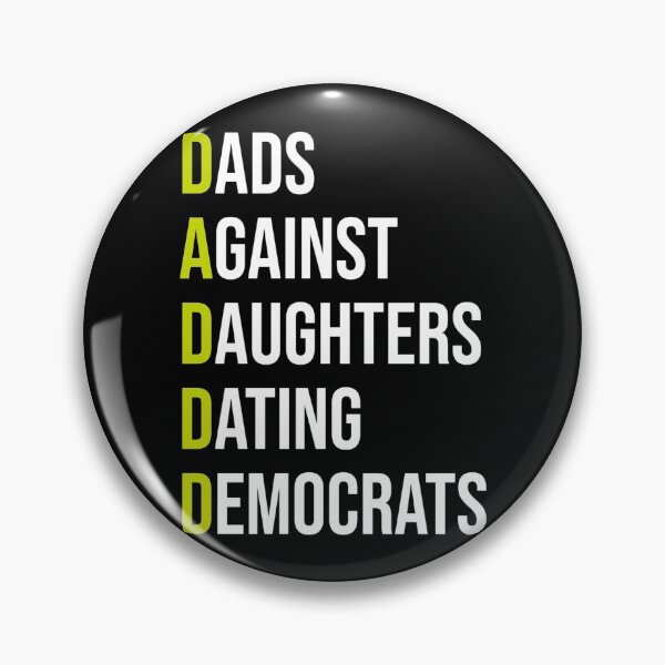 Item preview, Dads against daughters dating democrats  designed and sold by KGN  CREATIVITY.