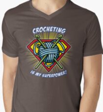 CROCHETING IS MY SUPERPOWER! Men's V-Neck T-Shirt