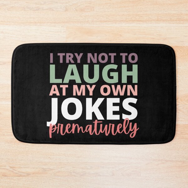 Item preview, I Try Not to Laugh at My Own Jokes Prematurely designed and sold by Crafty-Mornings.