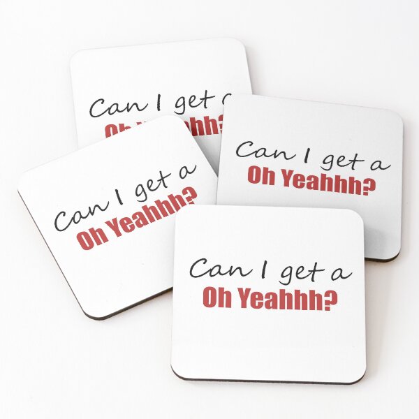 Item preview, Can I get a oh yeahhh designed and sold by Designed-4-You.