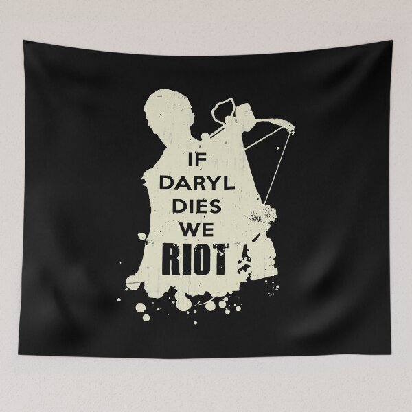 Item preview, If Daryl Dies We Riot designed and sold by ZippyPelvis.