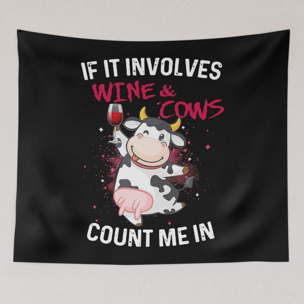 Item preview, If it involves Wine and Cows count me in designed and sold by Tuckerstyle.