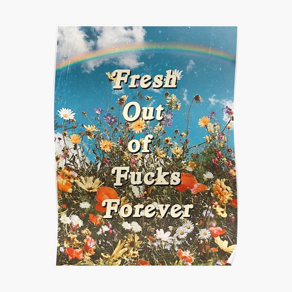 Fresh Out of F*cks Forever Poster